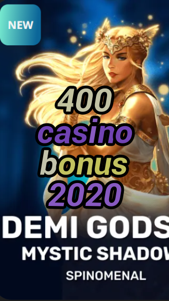 400 casino bonus 2020-trdjkmsxjksdss.com