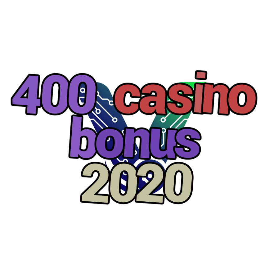 400 casino bonus 2020